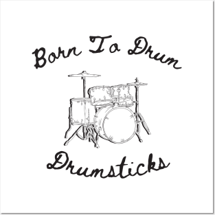 Born to drum Posters and Art